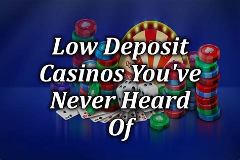  casino with low deposit